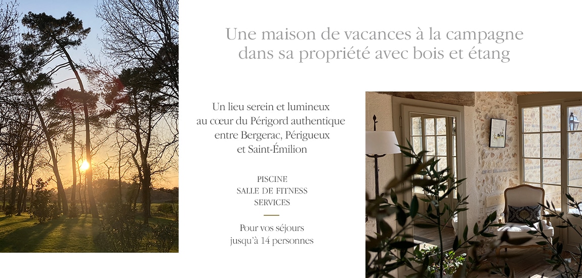 La Réserve - Maison Petit - Location de vacances en Dordogne Périgord